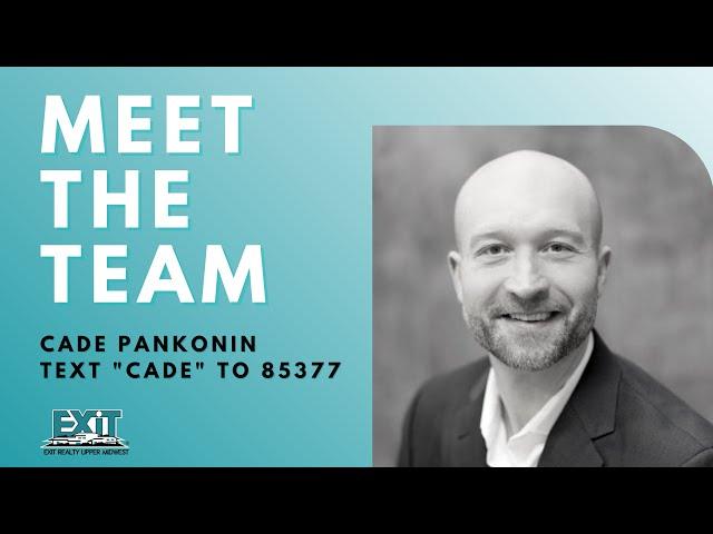 Introducing Cade Pankonin, CFO/Regional Director - EXIT Realty Upper Midwest