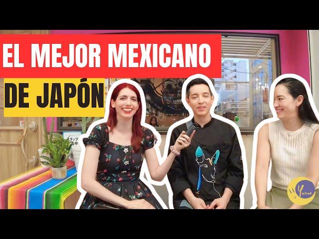 ABRIÓ UN RESTAURANTE MEXICANO EN JAPÓN Y SALIÓ ASÍ // Yunae