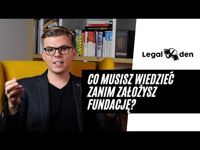 Co musisz wiedzieć, zanim założysz fundację