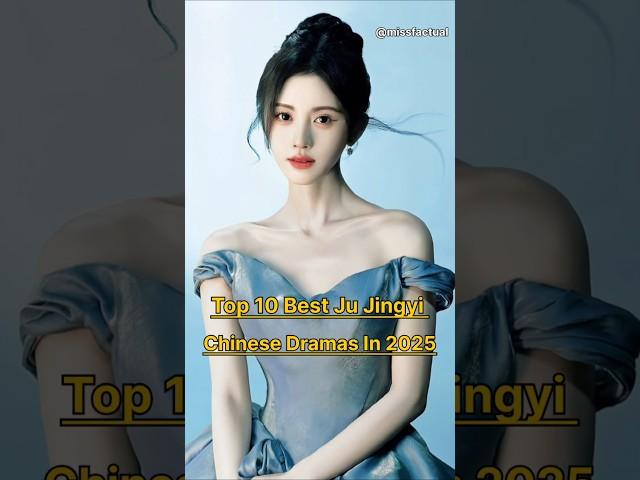 Top 10 Best Ju Jingyi Chinese Dramas 🩵#jujingyi #top10 #cdrama #drama