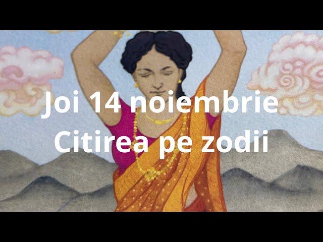 Joi 14 noiembrie ️ citirea pe zodii !!