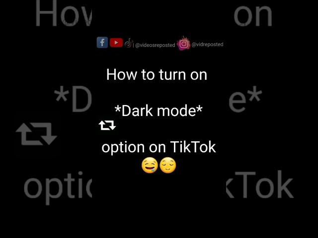 Dark mode on tiktok | Full steps to turn on TikTok dark mode  | Videos Reposted #darkmode #shorts