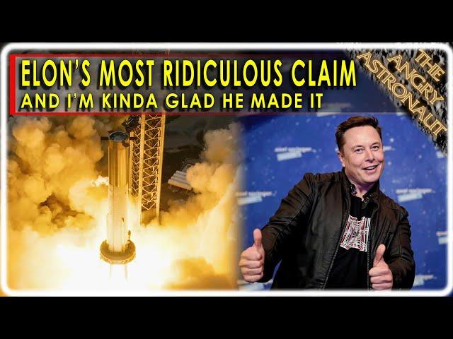 Has Elon Musk forgotten Mars?  His most ridiculous claim yet gives me hope!