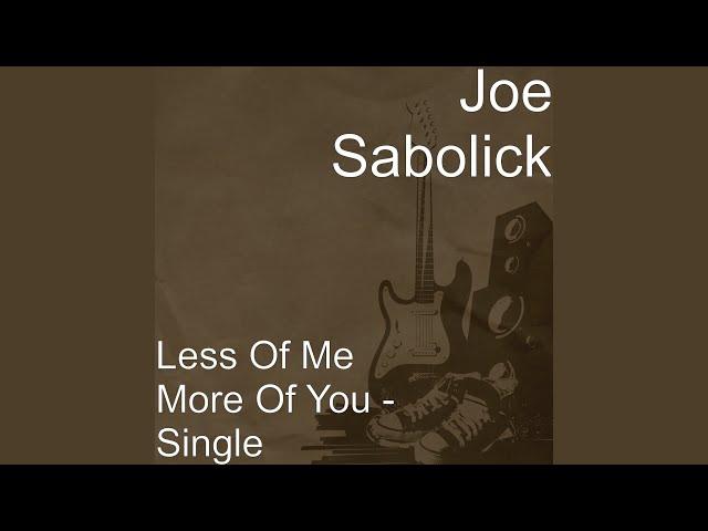 Less of Me More of You