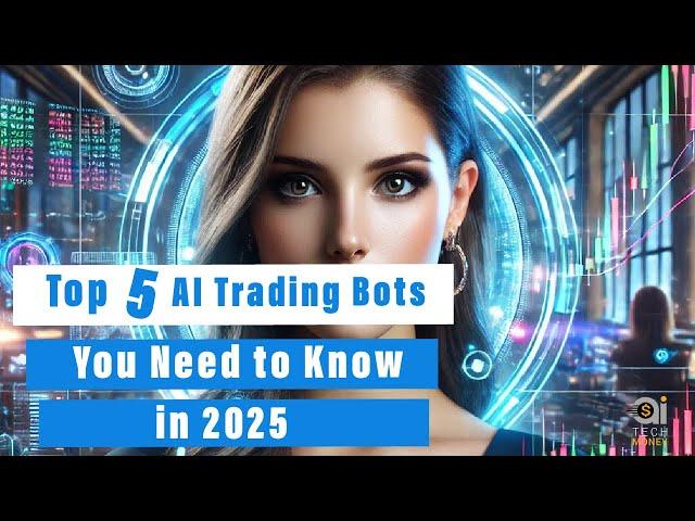 Top 5 AI Trading Bots You Need to Know in 2025