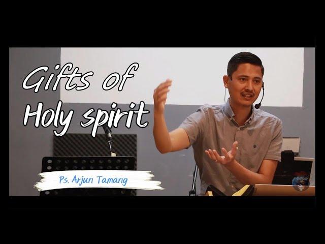 Gifts Of Holy Spirit by Ps. Arjun Tamang