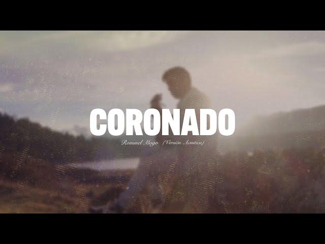 CORONADO - ROMMEL MAGO  (Versión Acustico)