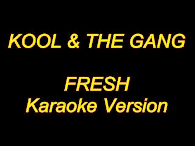 Kool & The Gang - Fresh (Karaoke Lyrics) NEW!!