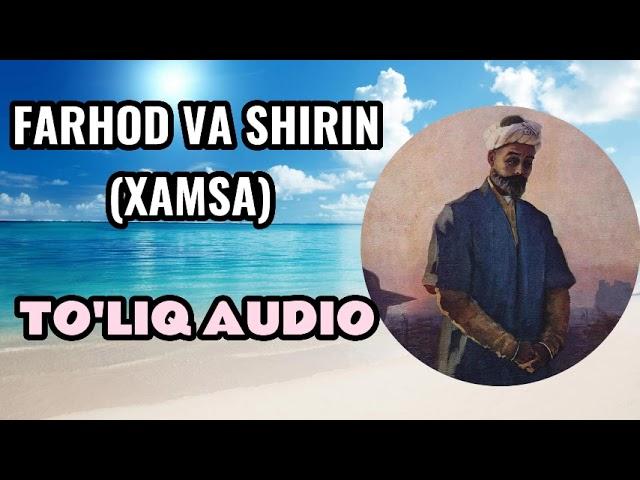 FARHOD VA SHIRIN TO'LIQ AUDIO KITOB // XAMSA DOSTONI #farhod