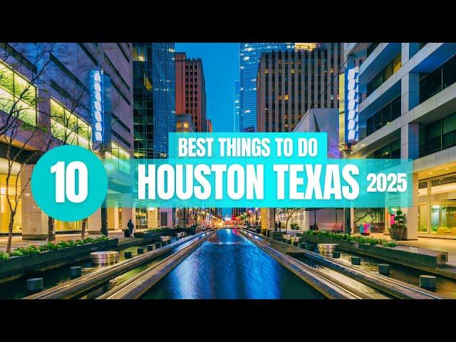 Top 10 Things to do in Houston Texas 2025!