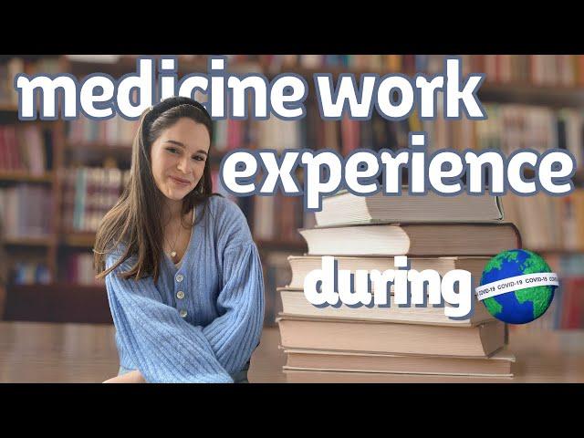 MEDICINE WORK EXPERIENCE ideas 2021 - how to get into medical school uk