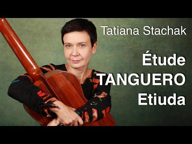 Tatiana Stachak - Étude "Tanguero" (TANGO)