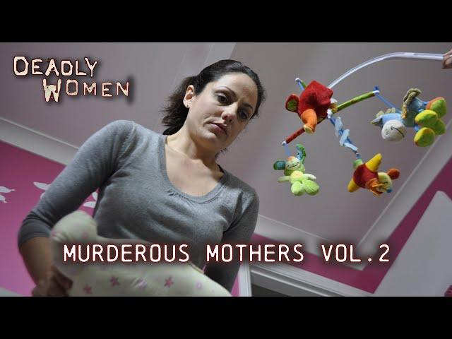 Murderous Mothers Vol.2 | Deadly Women Compilations | Most Deadly Women | Deadly Women