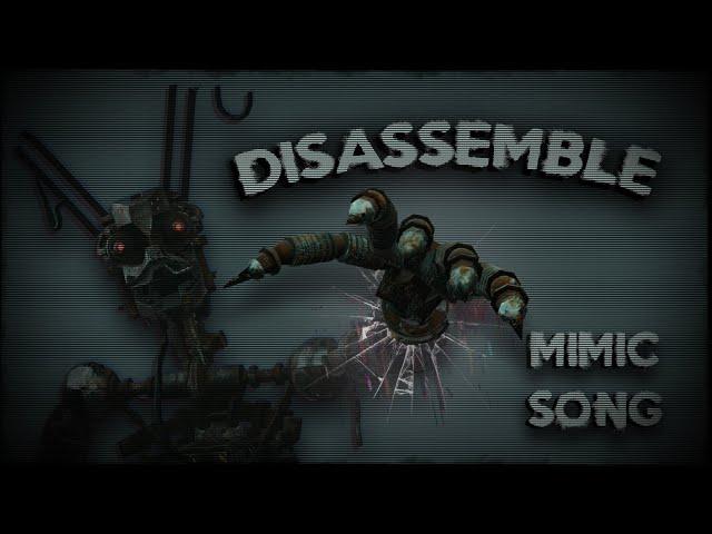 "DISASSEMBLE"  FNAF MIMIC SONG