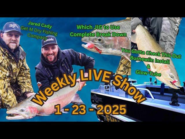 LIVE Show Topics,  Jared Cady, Selecting Jigs for Steelhead, "Bait Lab" & Glow-Tube Season 7 Show #3