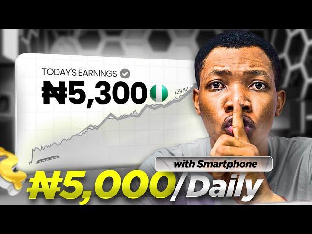 HOW TO MAKE N5000 PER DAY WITH YOUR SMARTPHONE IN NIGERIA IN 2025