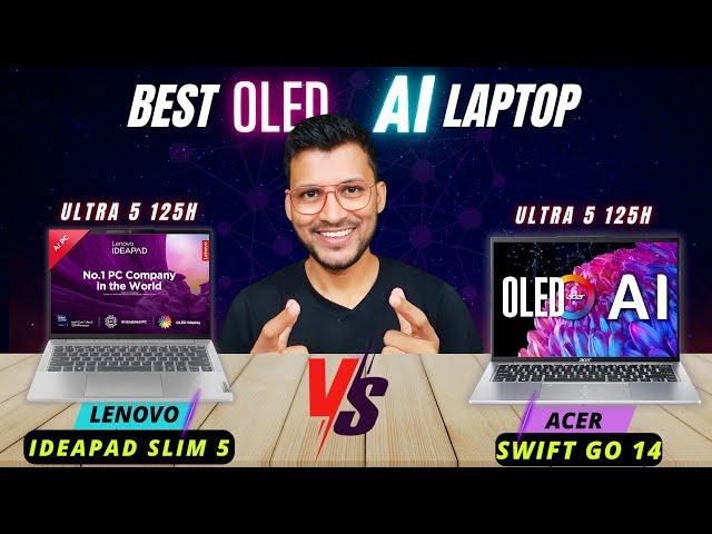 Lenovo IdeaPad Slim 5 Vs Acer Swift Go 14Best AI Laptop Under 80KOLED Display Intel Ultra 5 125H