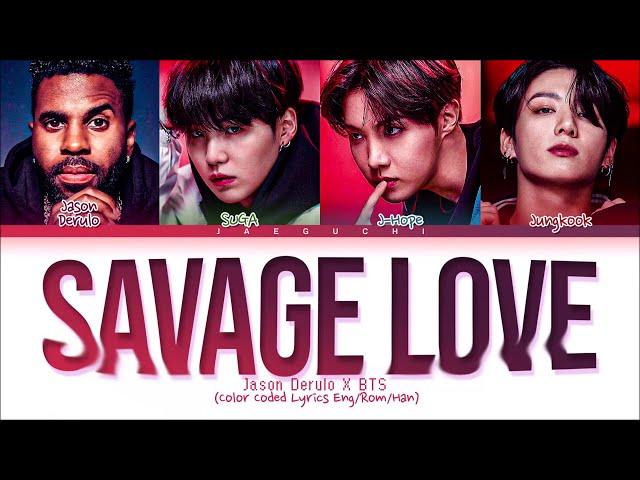 Jason Derulo, BTS Savage Love Remix Lyrics (Color Coded Lyrics)