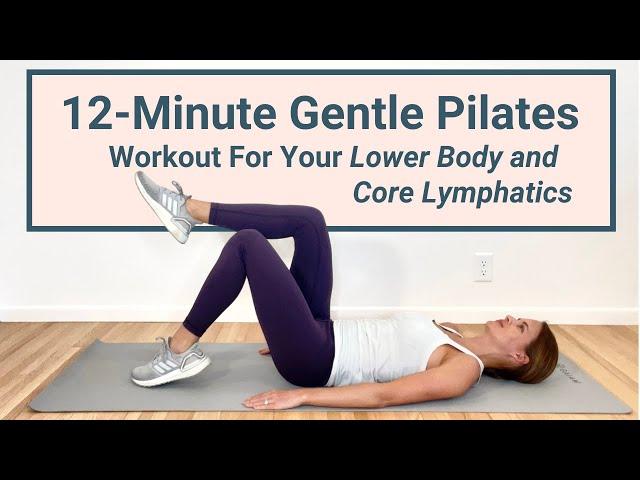 15 Minute Gentle Lymphatic Pilates Workout for the Lower Body and Core