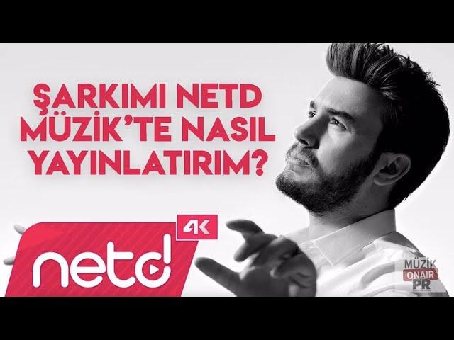 Şarkımı Netd Müzik’te Nasıl Yayınlatırım? - Müzik Onair