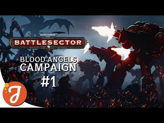 WE THIRST FOR BLOOD | Blood Angels #01 | Warhammer 40,000: Battlesector