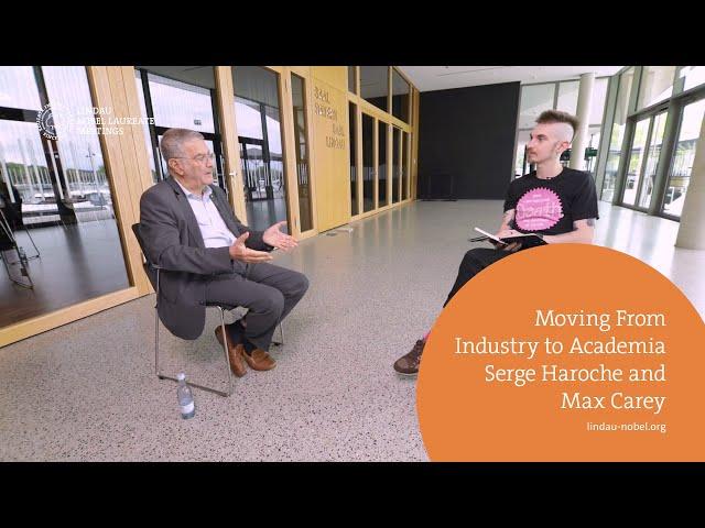 Moving From Industry to Academia: Nobel Laureate Serge Haroche and Max Carey