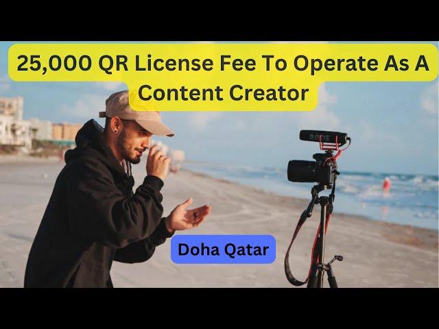 Pay To Play ? content Creators Struck By Overboard License Fees Doha Qatar | Hassam Vlogs