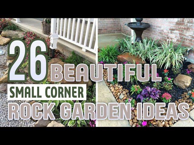 26 Beautiful Small Corner Rock Garden Ideas