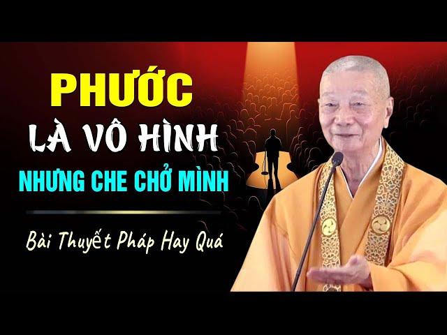 Phước Là Vô Hình Nhưng Che Chở Mình (Thầy Giảng Hay Quá) | Thầy Thích Trí Quảng