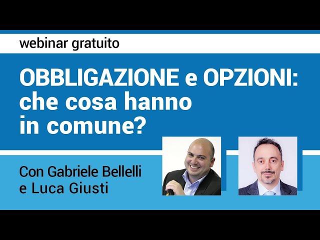 OBBLIGAZIONI e OPZIONI: che cosa hanno in comune?