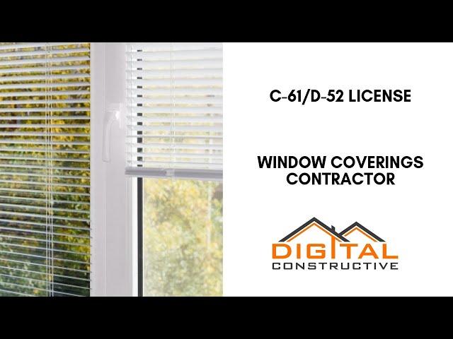 Window Covering Contractor License - CSLB Guide To The C-61/D-52 California Contractor License Exam!