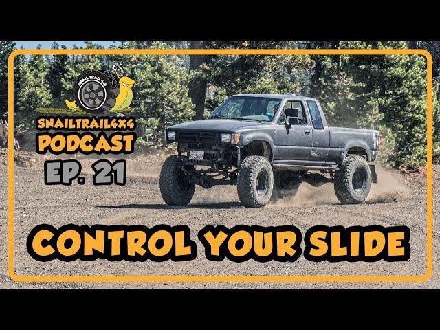 Control Your Slide | SnailTrail4x4 Podcast Ep 21