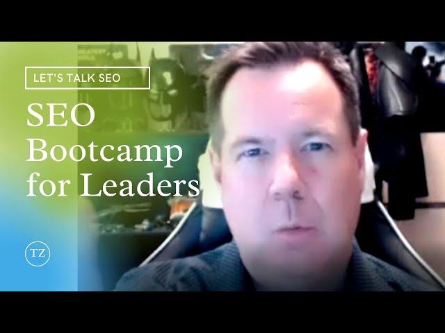 SEO Bootcamp for Leaders and Entrepreneurs - If you built it...they will NOT come