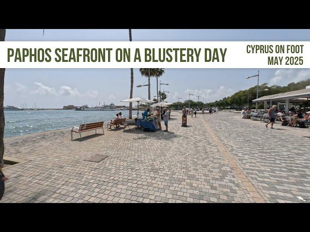 A Walk Along Paphos Sea Front On A Blustery Day