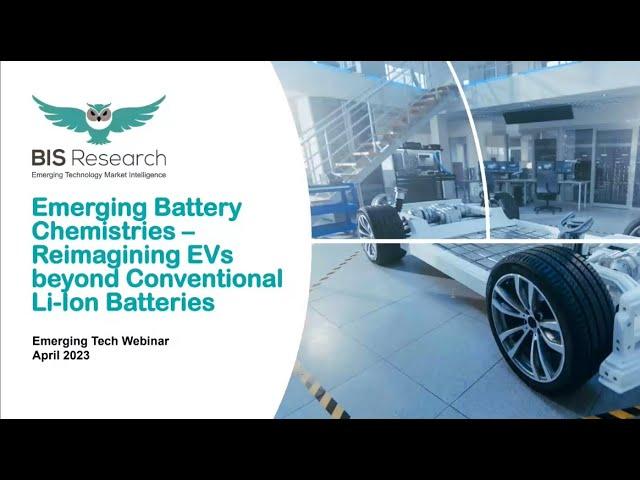 BIS Research Conducted a Webinar on Emerging Battery Chemistries