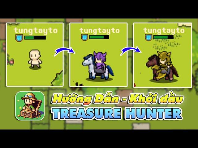 Treasure Hunter || Hành trình khởi đầu - Up nhanh thần tốc