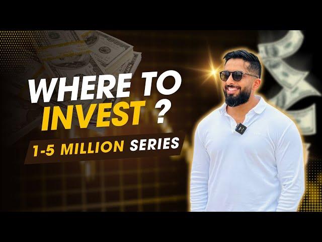 Where to Invest ? 1-5 MILLION Series | Dubai Real Estate