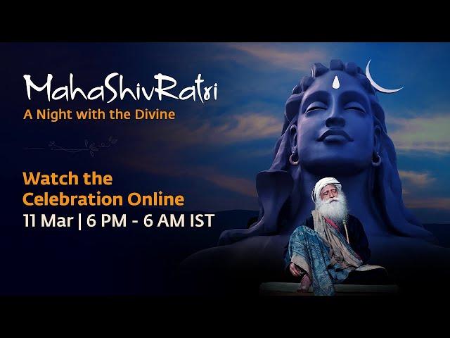 MahaShivRatri 2021 – Live Webstream with Sadhguru | 11 Mar, 6 PM - 12 Mar, 6 AM IST