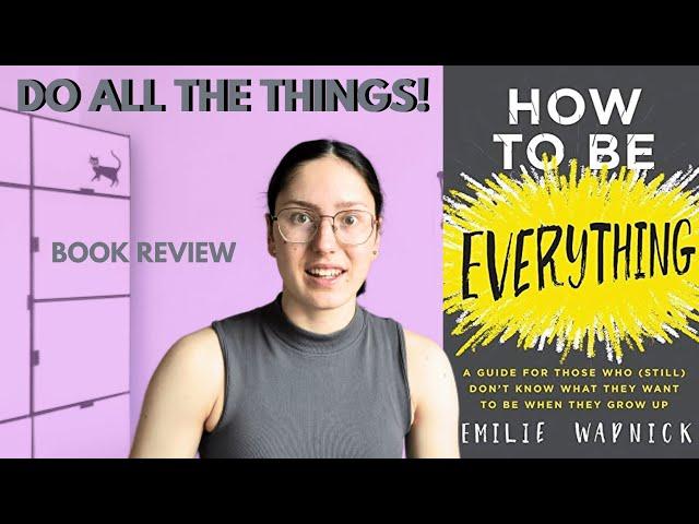 Are You a Multipotentialite? (How To Be Everything by Emilie Wapnick)