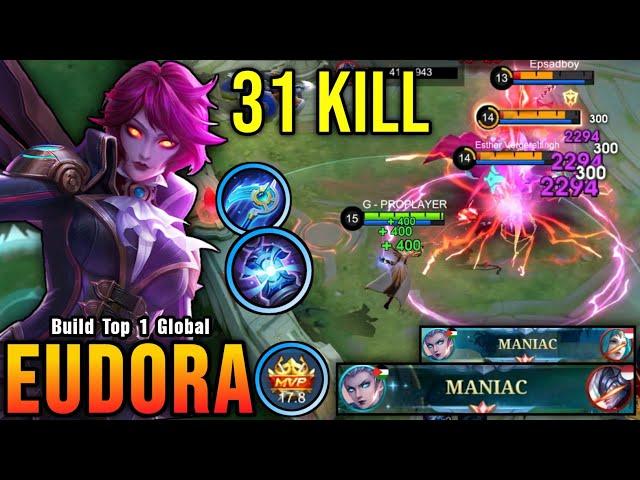 100% IMMORTAL!! Eudora 31 Kills with 2x MANIAC (ONE HIT DELETE) - Build Top 1 Global Eudora ~ MLBB