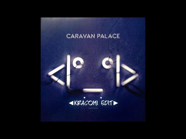 Caravan Palace - Human Leather Shoes for Crocodile Dandies (KracOmi Edit)