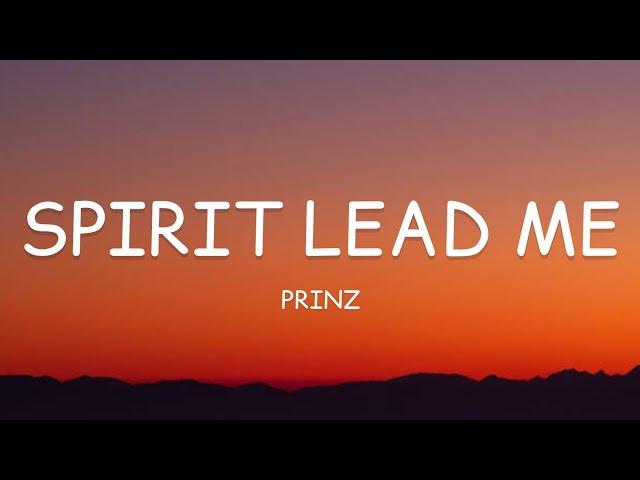 Prinz - Spirit Lead Me (Lyrics)