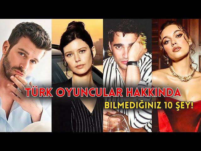 Türk Dizi Yıldızları Hakkında 10 İlginç Bilgi 