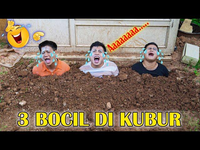 TIGA BOCIL NAKAL DI KUBUR