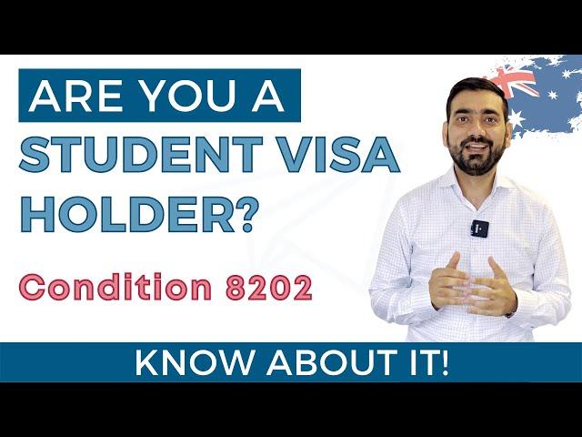 Australian Student Visa Conditions 8202 | Consequences of Breaching Visa Conditions.