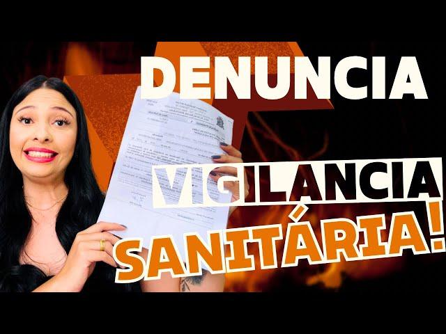 NOS DENUNCIARAM PARA A VIGILÂNCIA SANITÁRIA, E AGORA? O QUE VAMOS FAZER?