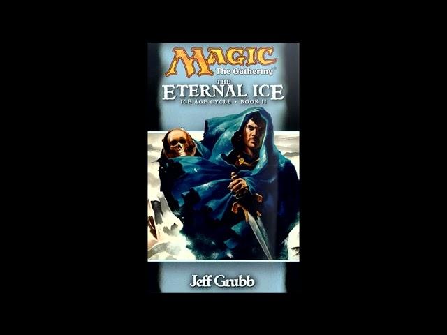 The Eternal Ice by Jeff Grubb - An Unofficial MTG Audiobook - Chapter 11