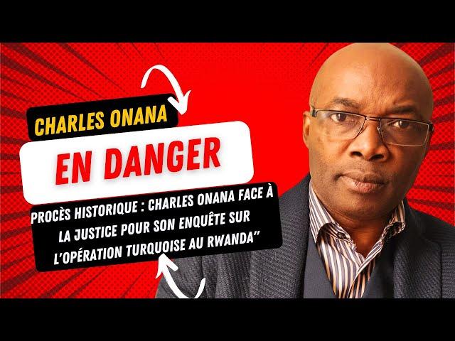 Charles Onana face à la justice pour son enquête sur l'opération Turquoise au Rwanda"