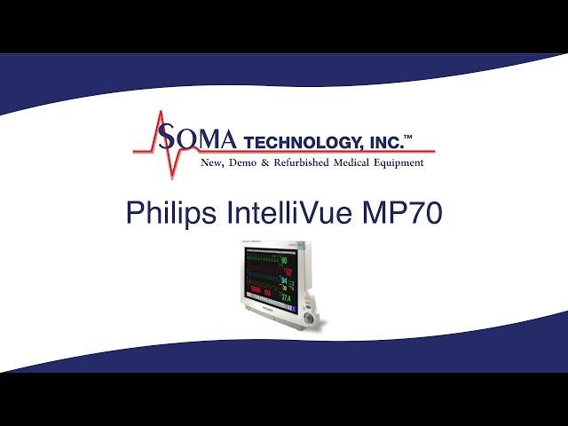 Philips IntelliVue MP70 - Soma Technology, Inc.