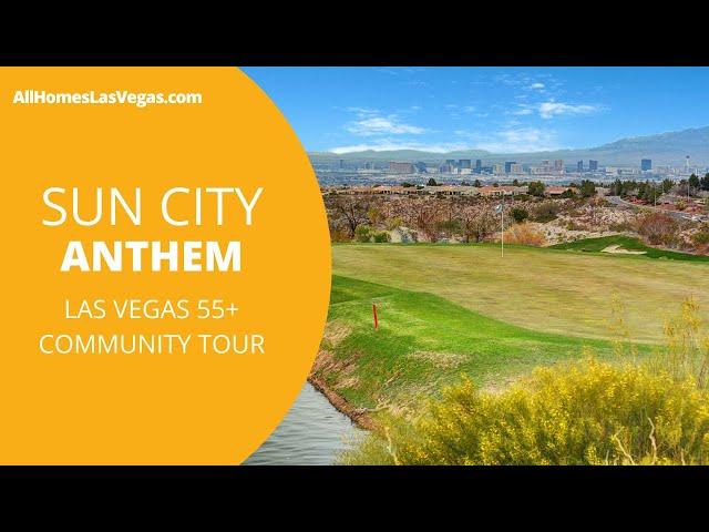 Discover Sun City Anthem | 55+ Community in Henderson, NV - Your Ultimate Guide